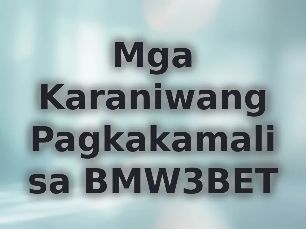 Mga Karaniwang Pagkakamali sa BMW3BET